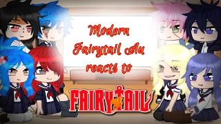 Fairy Tail Modern Au reacts to Fairy Tail (Gacha Club)||Fairy Tail||[ inspired ]{OLD}