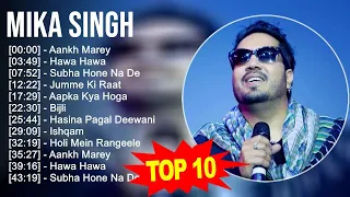 Best of M i k a S i n g h 2023 - M i k a S i n g h Hits Songs - Latest Bollywood Songs