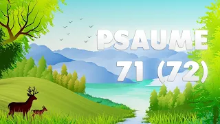 PSAUME 71 (72) : que tous les PAYS le disent BIENHEUREUX