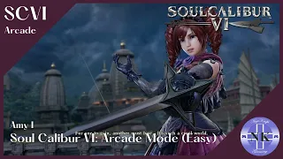 Soul Calibur VI - Amy I - Arcade Mode (Easy)