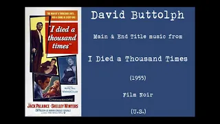 David Buttolph: I Died a Thousand Times (1955)