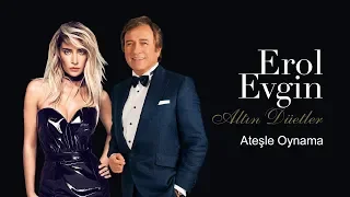 Erol Evgin & Sıla - Ateşle Oynama (Official Audio)