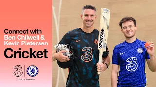 Connect With Ben Chilwell and Kevin Pietersen | Three UK x Chelsea FC | Cricket