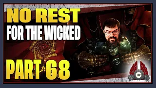 CohhCarnage Plays No Rest For The Wicked Early Access - Part 68