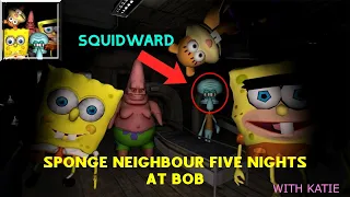 THIS GAME IS SO SCARY!. Sponge Hospital Five Nights At Bob. Gameplay (Part 1) (With KATIE)