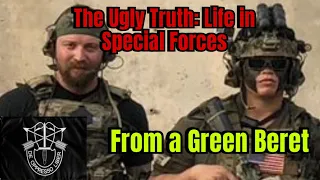 The Harsh Reality of Becoming a Green Beret: The Ugly Parts of Life in SF.