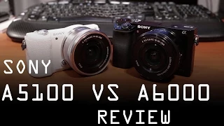 Sony A5100 vs A6000 review