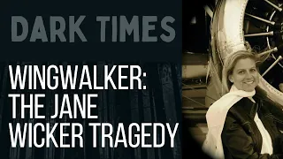 Wingwalker: The Jane Wicker Tragedy
