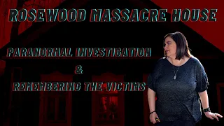 ROSEWOOD MASSACRE HOUSE PARANORMAL INVESTIGATION & REMEMBERING THE VICTIMS