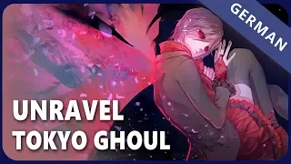 Tokyo Ghoul「unravel」- German ver. | Selphius