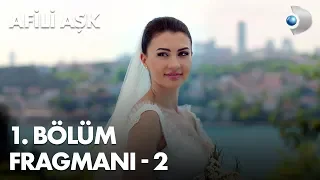 Afili Aşk 1st Episode Trailer 2