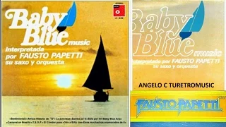 FAUSTO PAPETTI  - BABY  BLUE MUSIC   ( LP COMPLETO )
