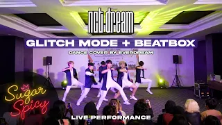 [LIVE PERFOMANCE] NCT DREAM - GLITCH MODE + BEATBOX DANCE COVER by EVERDREAM