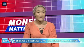 Money Matters EP 22: Economic impact of CBN's 27.5% CRR increase | TV360 Nigeria