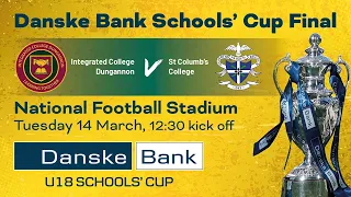 LIVE | Danske Bank Schools' Cup final | Integrated College Dungannon v St Columb's College