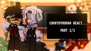 Countryhumans react to...| Part 2/3