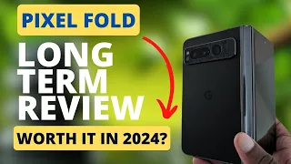 Google Pixel Fold Long Term Review | Should you buy in 2024?