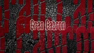 GRAN CABRON - una historia sin final Lyrics / OFICIAL 2019