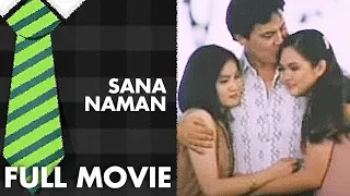 SANA NAMAN: Judy Ann Santos, Gladys Reyes & Tirso Cruz III  |  Full Movie