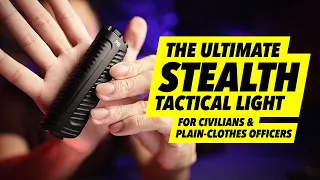 The Ultimate Stealth Tactical Light for Civilians & Plain Clothes Officers