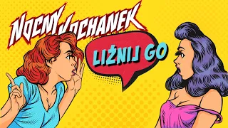 Nocny Kochanek - Liźnij Go (Official Lyric Video) (2021)