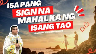 *ALAMIN* ISA PANG SIGN NA MAHAL KA NG ISANG TAO II INSPIRING HOMILY II FR. JOWEL JOMARSUS GATUS