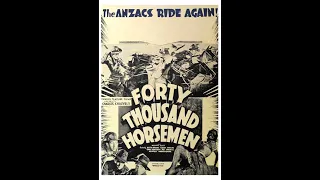 40,000 Horsemen (1940) - WW1 Australian Classic Movie - Grant Taylor, Chips Rafferty & Betty Bryant