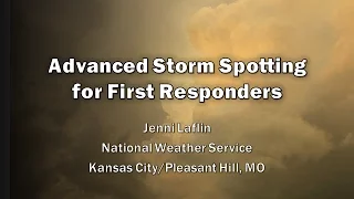 Advanced Storm Spotting for First Responders