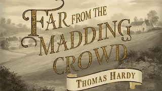 Far from the Madding Crowd Part 1 by Thomas Hardy FULL Audiobook