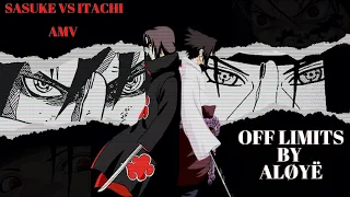 Sasuke Vs Itachi「AMV」Off Limits || Aløyëᴴᴰ