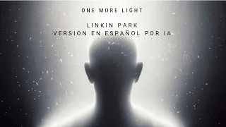 One More Light Linkin Park Versión En Español por IA