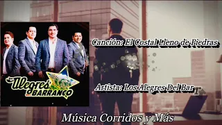 (LETRA) El Costal Lleno De Piedras - Los Alegres Del Barranco