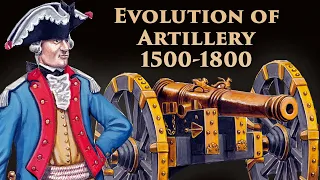 How Artillery Became The King of Battle (1500-1800)