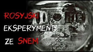 Rosyjski eksperyment ze snem - RSE - CreepyPasta [PL]