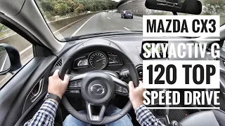 Mazda CX-3 Skyactiv-G 120 (2018) | POV on German Autobahn  Top Speed Drive