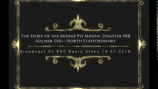 The Story of the Minnie Pit Mining Disaster 1918