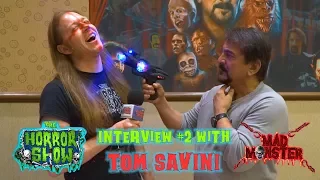 TOM SAVINI Interview #2 - Mad Monster AZ 2017 - The Horror Show