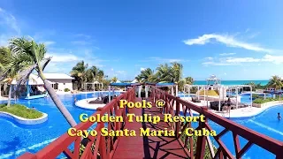 Pools @ Golden Tulip Resort - Cayo Santa Maria, Cuba