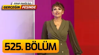 Gerçeğin Peşinde 525. Bölüm