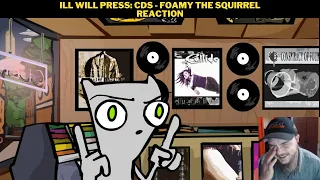 Ill Will Press: CDs - Foamy The Squirrel Reaction