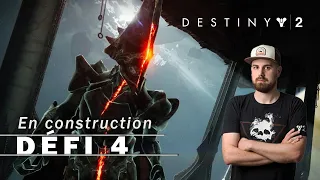 DESTINY 2 - RAID PRESTIGE - LA CHUTE DU ROI - DEFI 4 - En Construction