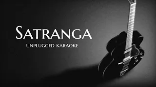 Satranga Unplugged karaoke with Lyrics | Animal | Ranbir | Low Key | Arijit Singh