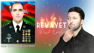 Elcin Celilli - Revayet ( Sehid Kapitan Sireliyev Niyet Xatiresine ) Official Music