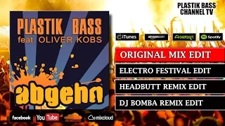 Plastik Bass Feat. Oliver Kobs - Abgehn (Original Mix Edit)