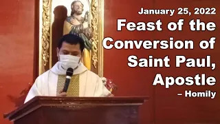 Feast of the Conversion of Saint Paul, Apostle – Homily - January 25, 2022