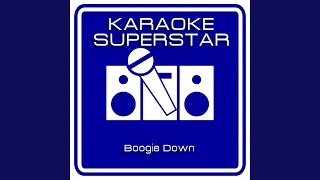 Boogie Down (Karaoke Version) (Originally Performed By Eddie Kendricks)