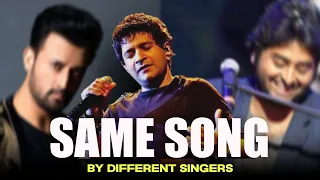 Same Song By Different Singers | Kk | Atif Aslam | Arijit Singh | Armaan Malik