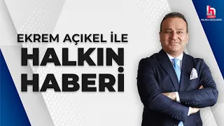 #CANLI | Ekrem Açıkel ile Halkın Haberi | #HalkTV