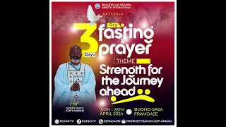 DAY 1: 3 DAYS FASTING AND PRAYER || 24TH APRIL, 2024