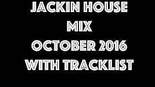 Jackin House Mix WITH TRACKLIST (OCT 2016)